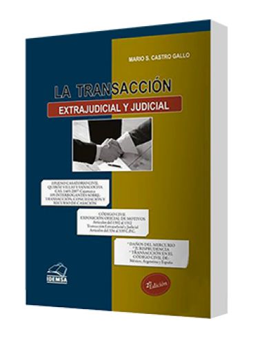 LA TRANSACCIÓN EXTRAJUDICIAL Y JUDICIAL LA TRANSACCIÓN EXTRAJUDICIAL Y JUDICIAL